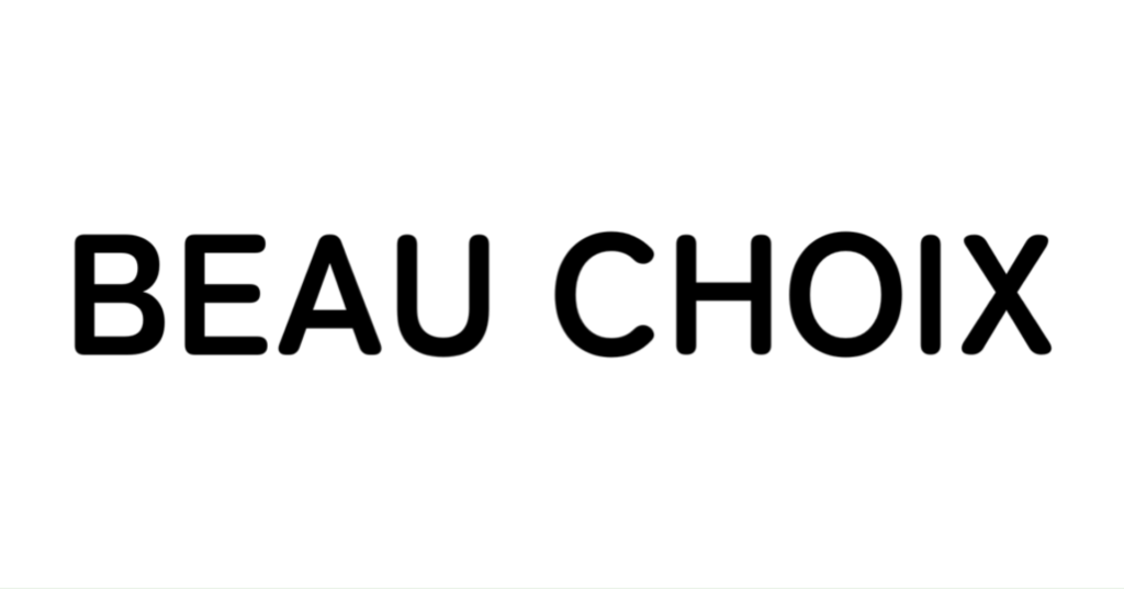 BEAU CHOIX